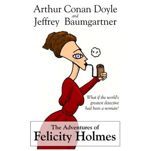 The Adventures of Felicity Holmes