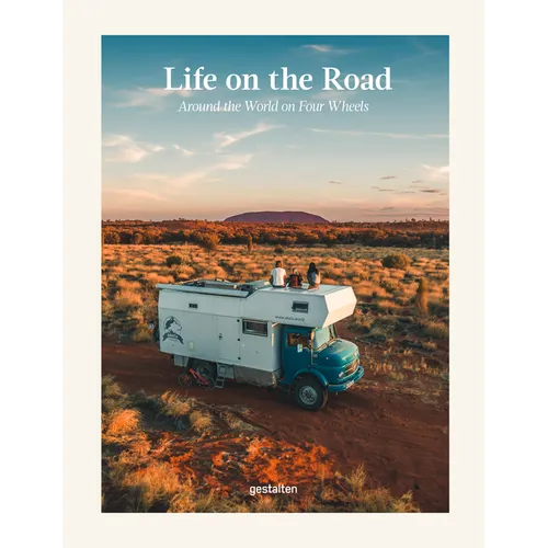 Life on the Road: Around the World on Four Wheels