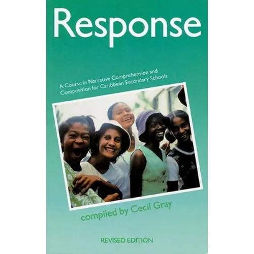 Response - A Course in Narrative Comprehension and Composition for Caribbean Secondary Schools