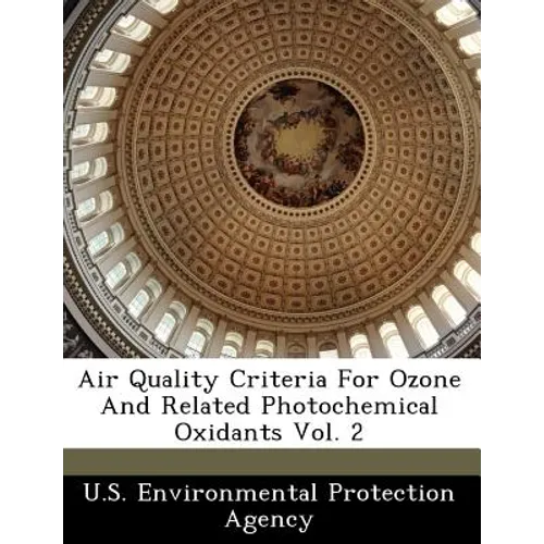 Air Quality Criteria for Ozone and Related Photochemical Oxidants Vol. 2
