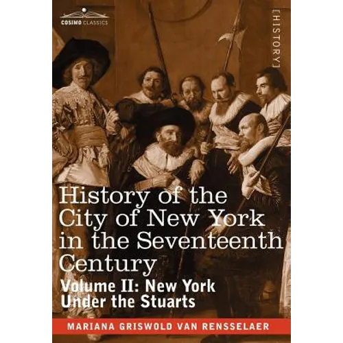 History of the City of New York in the Seventeenth Century, Volume II