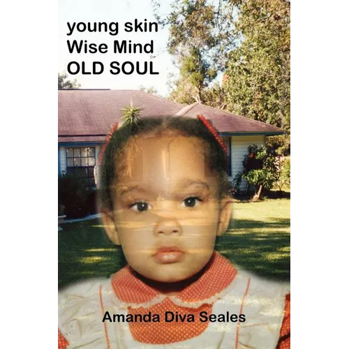 Young Skin/Wise Mind/Old Soul