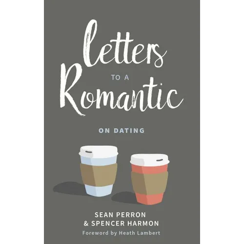 Letters to a Romantic: On Dating