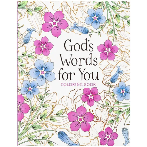 God's Words for You Coloring Book: Relax. Refresh. Renew.