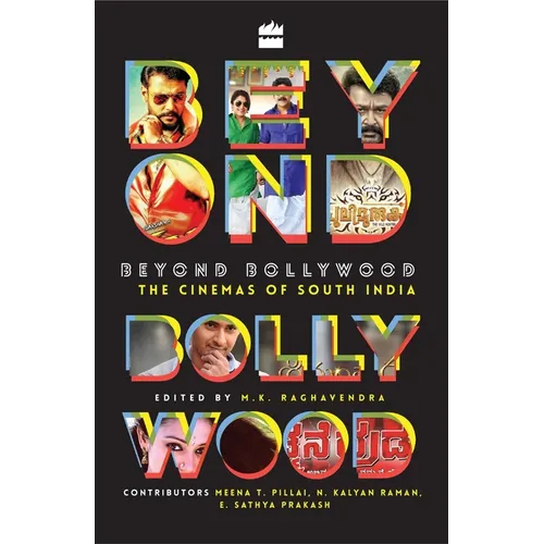 Beyond Bollywood: The Cinemas of South India