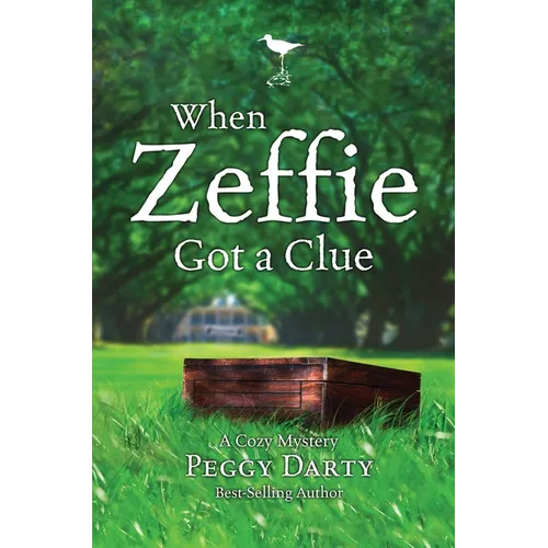 When Zeffie Got a Clue: A Cozy Mystery