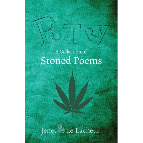 Potry: A Collection of Stoned Poems