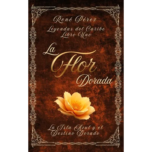 La Flor Dorada: La Isla Azul y el Destino Dorado