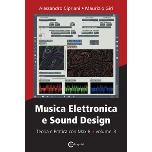 Musica Elettronica e Sound Design - Teoria e Pratica con Max 8 - volume 3