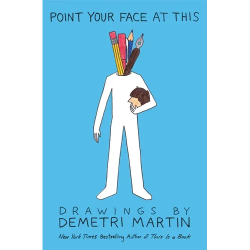 Point Your Face at This: Drawings