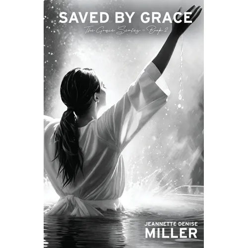 Saved by Grace: The Grace Series - Book 2