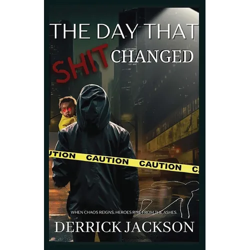 The Day That Shit Changed