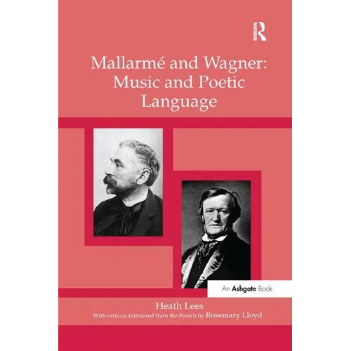 Mallarmé and Wagner: Music and Poetic Language