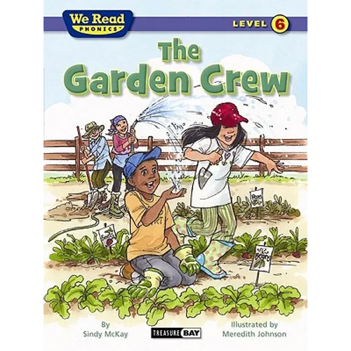 The Garden Crew (We Read Phonics - Level 6)