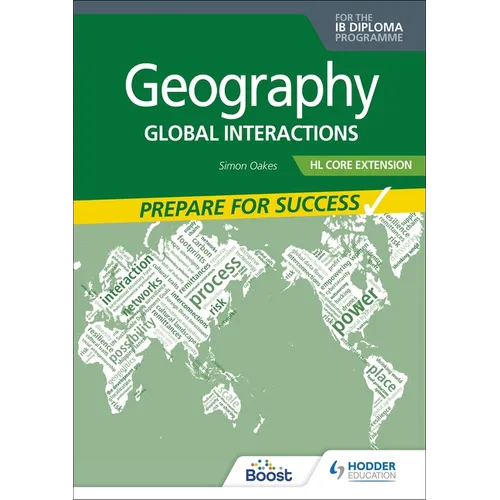 Geography for the IB Diploma Hl Core Extension: Prepare for Success: Hodder Education Group