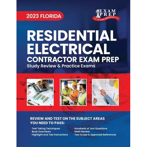 2023 Florida Residential Electrical Contractor Exam Prep: 2023 Study Review & Practice Exams