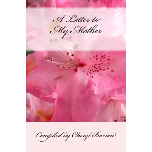 A Letter to My Mother