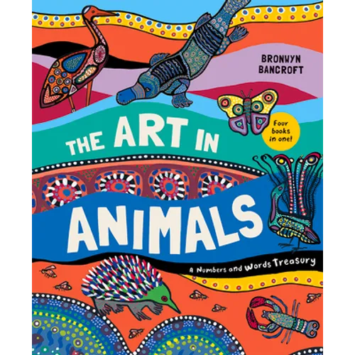 The Art in Animals: A Numbers and Words Treasury