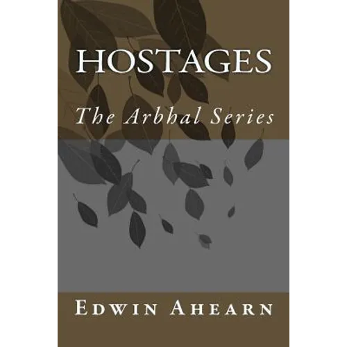 Hostage: The Arbhal Series