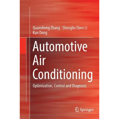 Automotive Air Conditioning: Optimization, Control and Diagnosis