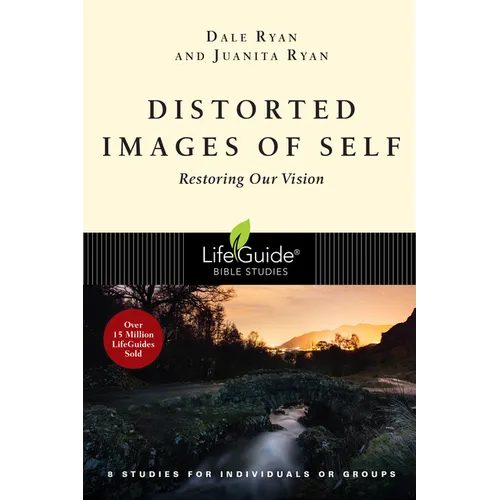 Distorted Images of Self: Restoring Our Vision