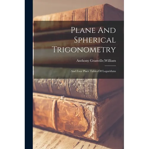 Plane And Spherical Trigonometry