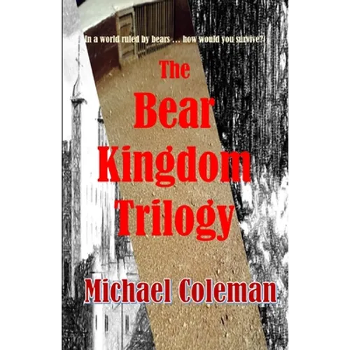 The Bear Kingdom Trilogy