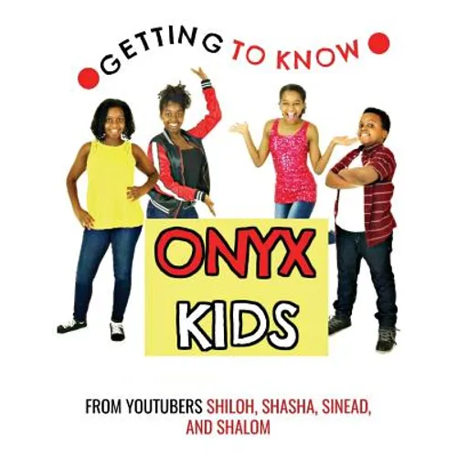 Getting to Know Onyx Kids: YouTube Stars