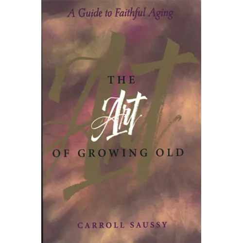 The Art of Growing Old