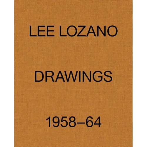 Lee Lozano: Drawings 1958-64