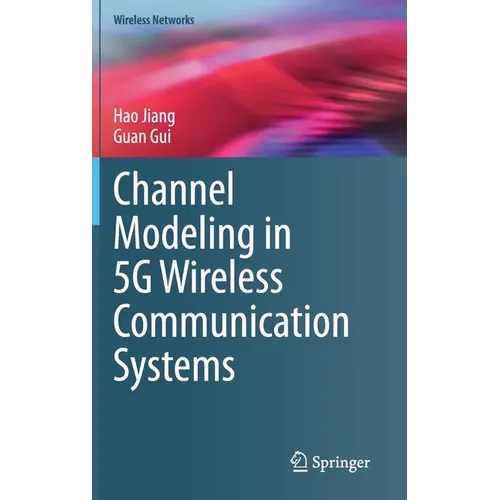 Channel Modeling in 5g Wireless Communication Systems