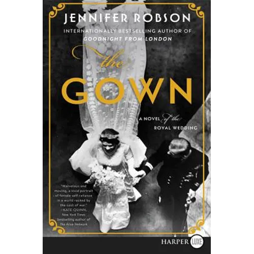 The Gown: A Novel of the Royal Wedding