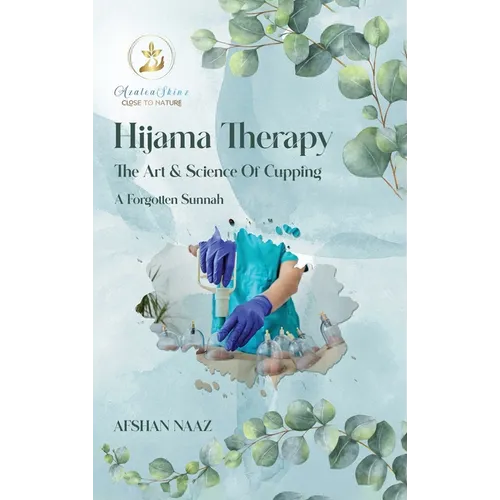 Hijama Therapy: The Art and Science of Cupping (A Forgotten Sunnah)
