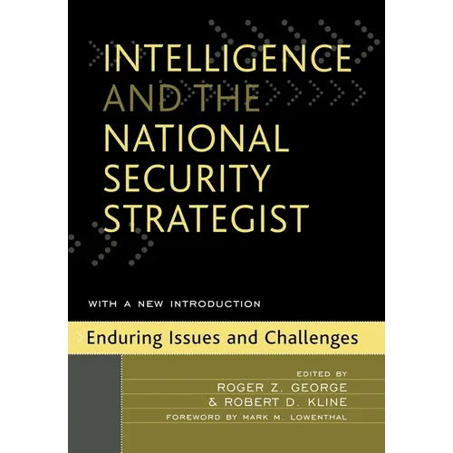 Intelligence and the National Security Strategist