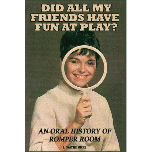 Did All My Friends Have Fun At Play? An Oral History of Romper Room