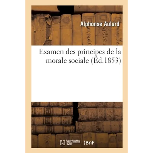 Examen Des Principes de la Morale Sociale