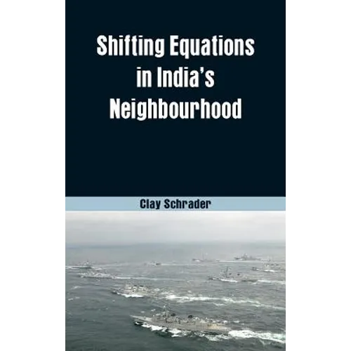 Shifting Equations in India's Neighbourhood