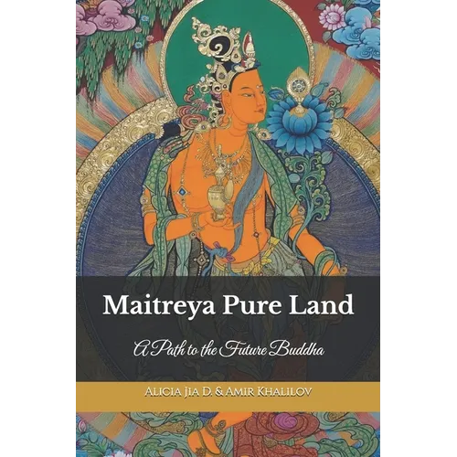 Maitreya Pure Land: A Path to the Future Buddha