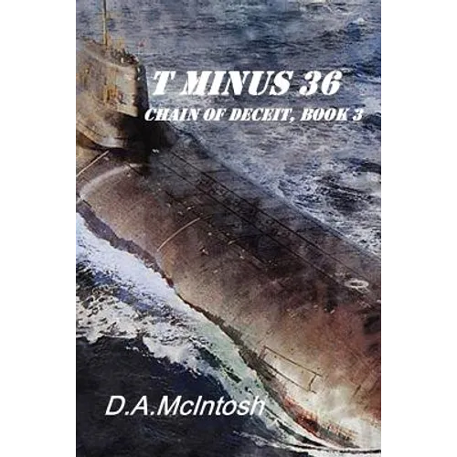 T Minus 36, Chain of Deceit, Book 3