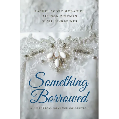 Something Borrowed: A Historical Romance Collection