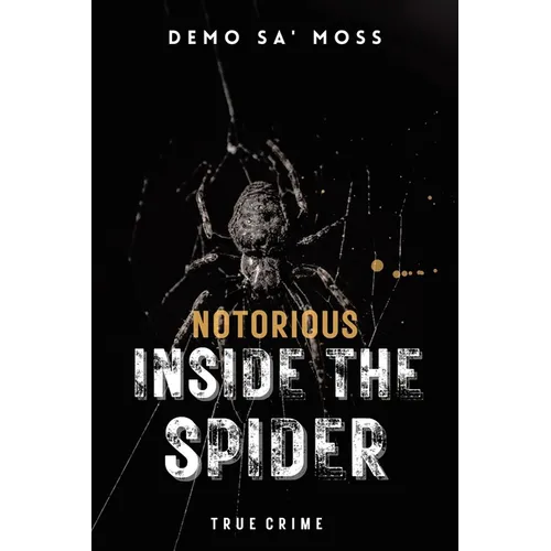 Notorious Inside The Spider