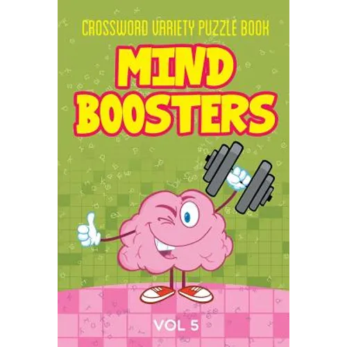 Crossword Variety Puzzle Book: Mind Boosters Vol 5