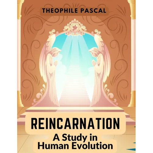 Reincarnation: A Study in Human Evolution