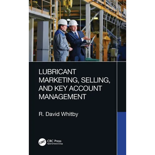 Lubricant Marketing, Selling, and Key Account Management