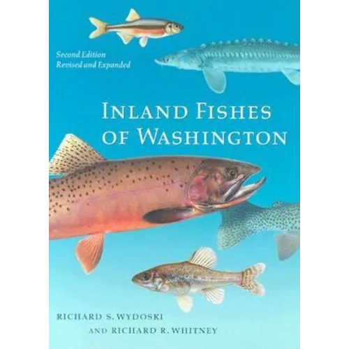 Inland Fishes of Washington: Revised and Expanded