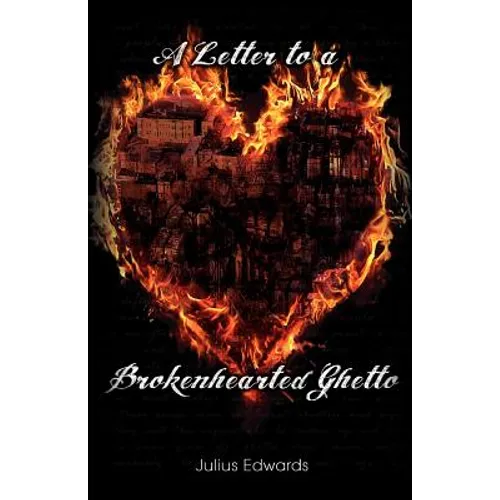A Letter to a Brokenhearted Ghetto