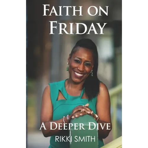 Faith On Friday: A Deeper Dive