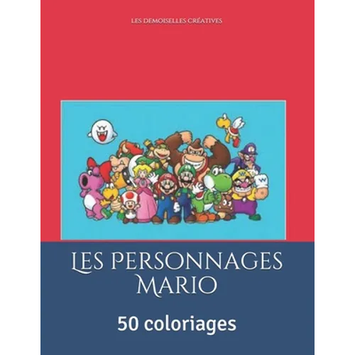 Les Personnages Mario: 50 coloriages