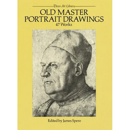 Old Master Portrait Drawings: 47 Works