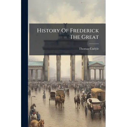 History Of Frederick The Great